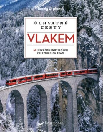 Úchvatné cesty vlakem