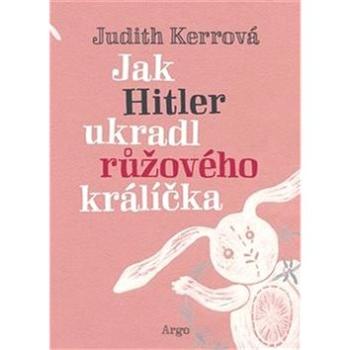 Jak Hitler ukradl růžového králíčka (978-80-257-2200-8)