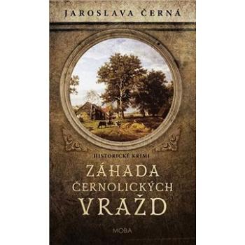 Záhada černolických vražd: Historické krimi (978-80-243-9756-6)