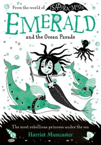 Emerald and the Ocean Parade - Harriet Muncaster