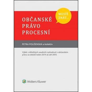 Musíš znát... Občanské právo procesní: Výběr z důležitých soudních rozhodnutí v občanském právu (978-80-7552-096-8)