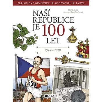 Naší republice je 100 let (978-80-253-3875-9)