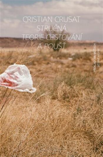 Stručná teorie cestování a pouště - Crusat Cristian