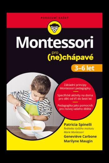 Montessori pro (ne)chápavé (3-6 let) - Patricia Spinelli, Genevieve Carbone, Marilyne Maugin