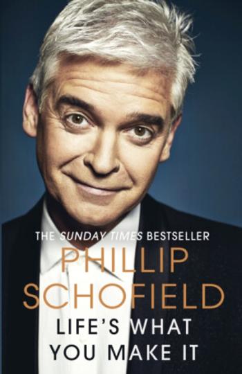 Life's What You Make It - Phillip Schofield