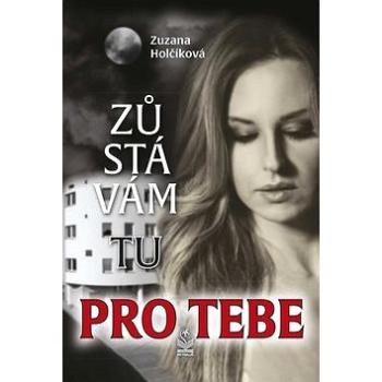 Zůstávám tu pro tebe (978-80-7229-690-3)