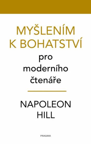 Myšlením k bohatství - Napoleon Hill