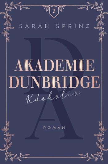 Akademie Dunbridge 2 - Kdokoliv - Sarah Sprinz - e-kniha