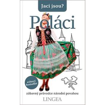 Jací jsou? Poláci: zábavný průvodce národní povahou (978-80-7508-509-2)