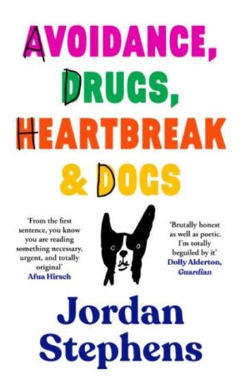 Avoidance, Drugs, Heartbreak and Dogs - Jordan Stephens