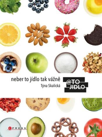 Neber to jídlo tak vážně  - Kristýna Skalická - e-kniha