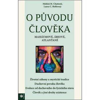 O původu člověka: Mahátmové, Árjové, Atlanťané (978-80-8100-580-0)