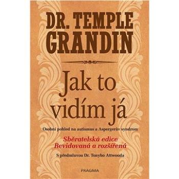 Jak to vidím já: Osobní pohled na autismus a Aspergerův syndrom (978-80-242-7858-2)