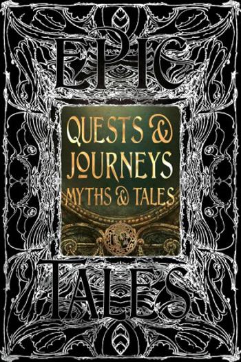 Quests & Journeys Myths & Tales: Epic Tales