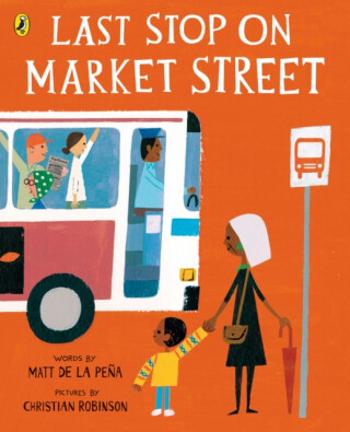 Last Stop on Market Street - Matt de la Pena