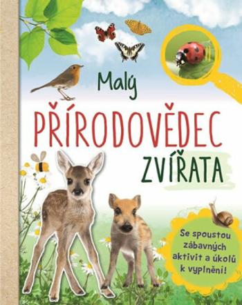 Malý přírodovědec - Zvířata - Eva Eich