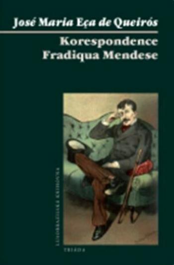 Korespondence Fradiqua Mendese - José Maria Eça de Queirós