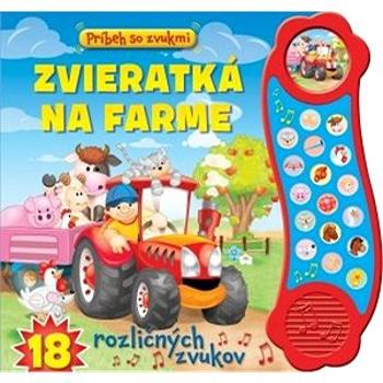 Príbeh so zvukmi – Zvieratká na farme – 18 rôznych zvukov (978-80-567-0538-4)