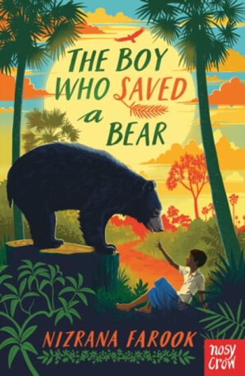 The Boy Who Saved a Bear - Nizrana Farook