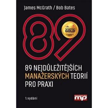 89 nejdůležitějších manažerských teorií pro praxi (978-80-7261-382-3)