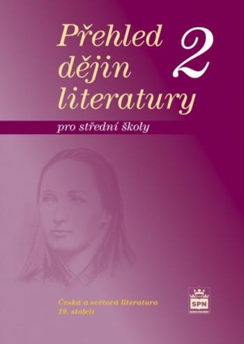 Přehled dějin literatury pro SŠ 2, učebnice - Josef Soukal