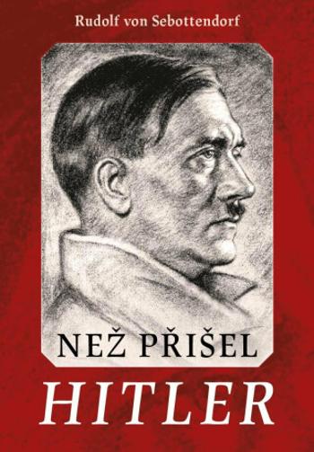 Než přišel Hitler - Rudolf von Sebottendorff