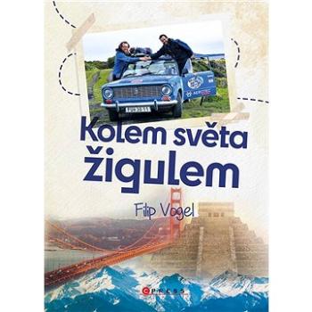 Kolem světa žigulem (978-80-264-4574-6)