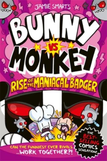 Bunny vs Monkey: Rise of the Maniacal Badger (a Phoenix Comic Book, from the million-selling Jamie Smart, Illustrator of the Year) - Jamie Smart