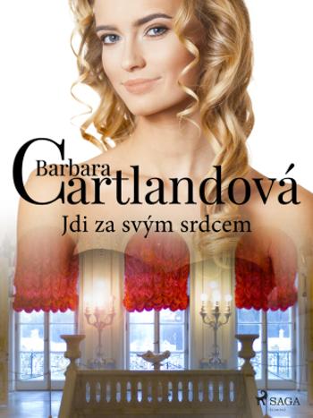 Jdi za svým srdcem - Barbara Cartlandová - e-kniha