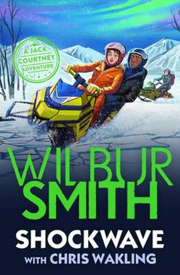 Shockwave: A Jack Courtney Adventure - Wilbur Smith, Chris Wakling