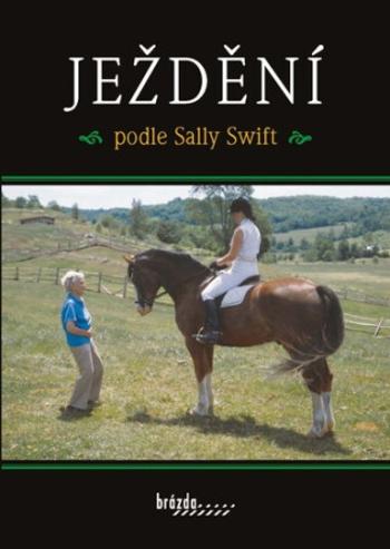 Ježdění podle Sally Swift - Swift Sally