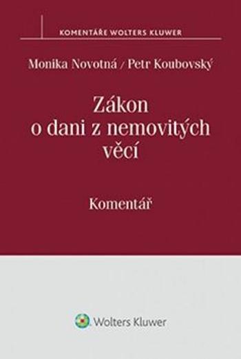 Zákon o dani z nemovitých věcí - Monika Novotná, Petr Koubovský