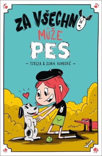 Za všechno může pes - Tereza Kopecká