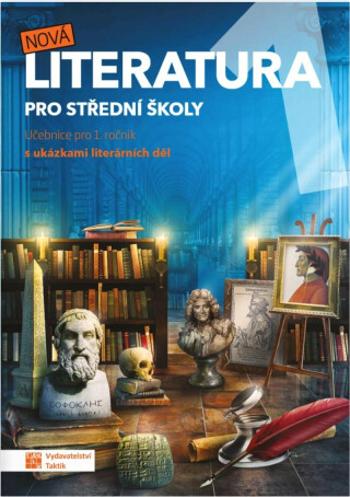 Nová literatura 1  - učebnice - Petra Vondrová, Eva Talpová, Miroslav Valenz, Martin Bořkovec, Lenka Jedličková, Eva Frnková, Kateřina Štrpková, Zdeňk