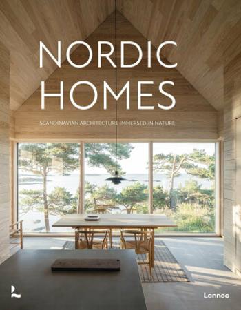 Nordic Homes: Scandinavian Architecture Immersed in Nature - Agata Toromanoff