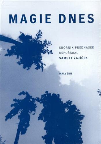 Magie dnes - Samuel Zajíček