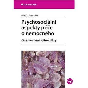 Psychosociální aspekty péče o nemocného (978-80-247-3811-6)