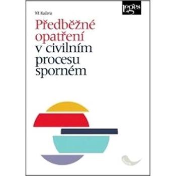 Předběžné opatření v civilním procesu sporném (978-80-7502-478-7)