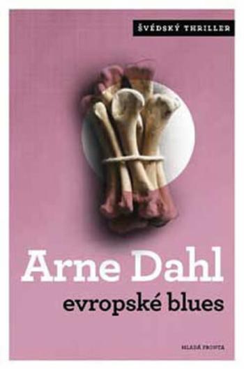 Evropské blues - Arne Dahl