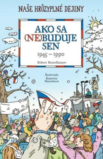 Ako sa (ne)buduje sen - Robert Beutelhauser