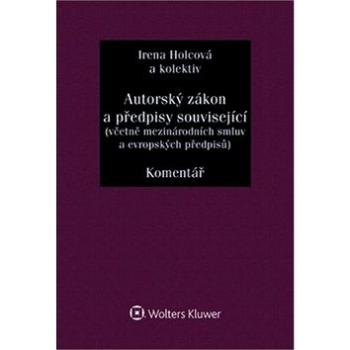 Autorský zákon a předpisy související: (včetně mezinárodních smluv a evropských předpisů) (978-80-7598-049-6)