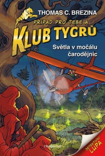 Klub Tygrů Světla v močálu čarodějnic - Thomas C. Brezina