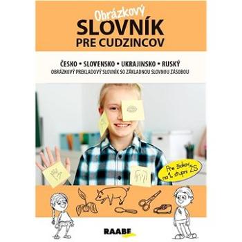 Obrázkový slovník pre cudzincov česko-slovensko-ukrajinsko-ruský (978-80-8140-770-3)