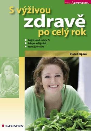 S výživou zdravě po celý rok - Diana Chrpová - e-kniha