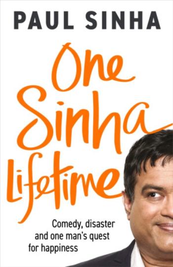 One Sinha Lifetime - Paul Sinha