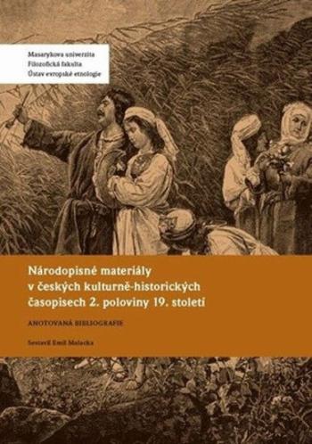 Národopisné materiály v českých kulturně-historických časopisech 2. poloviny 19. století - Emil Malacka