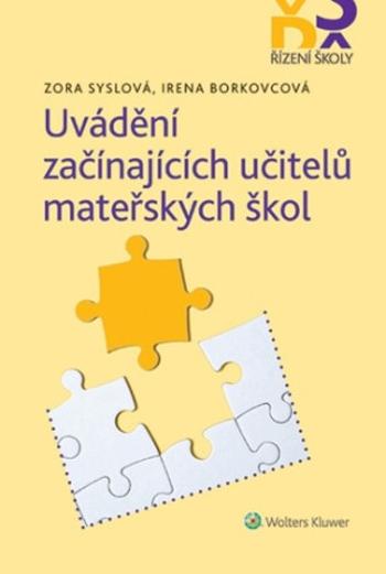 Uvádění začínajících učitelů mateřských škol - Irena Borkovcová, Zora Syslová