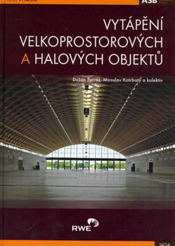 Vytápění velkoprostorových a halových objektů - Dušan Petráš