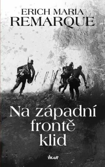 Na západní frontě klid - Erich Maria Remarque