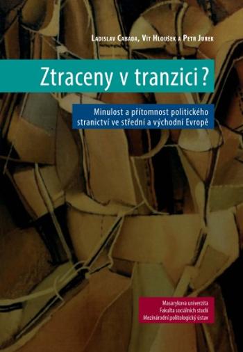 Ztraceny v tranzici? - Vít Hloušek, Ladislav Cabada, Petr Jurek - e-kniha